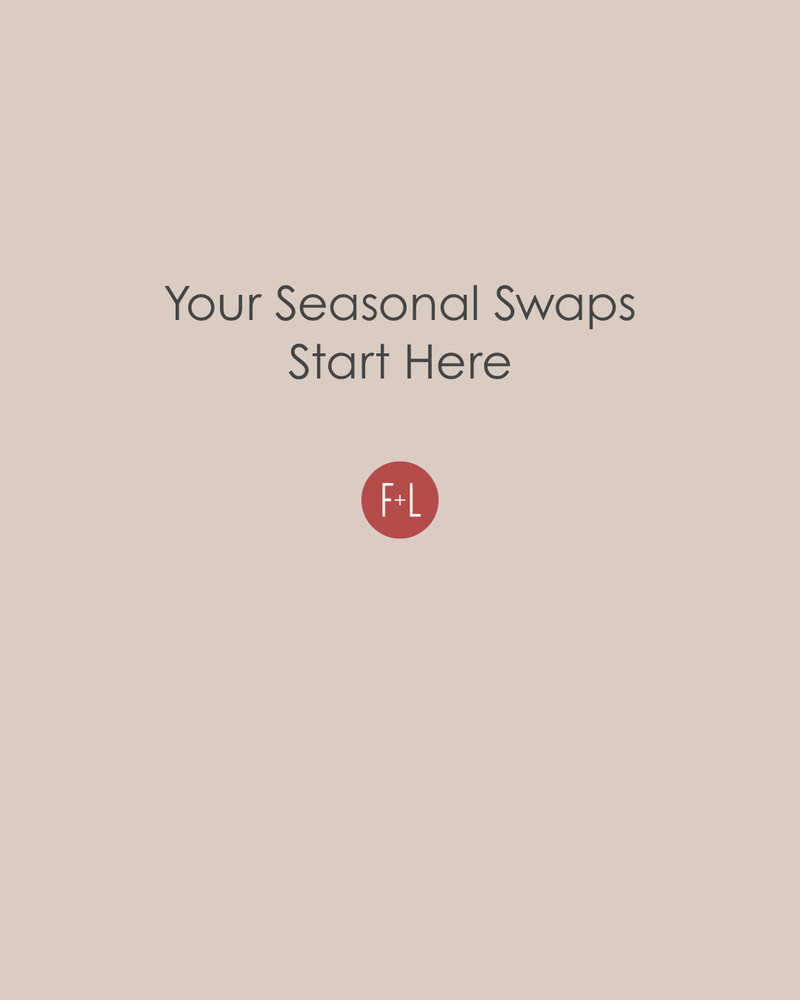 Your Seasonal Swaps Start Here