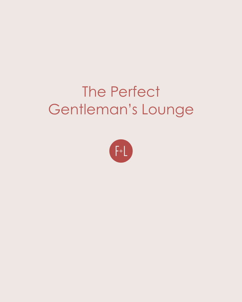 The Perfect Gentleman's Lounge