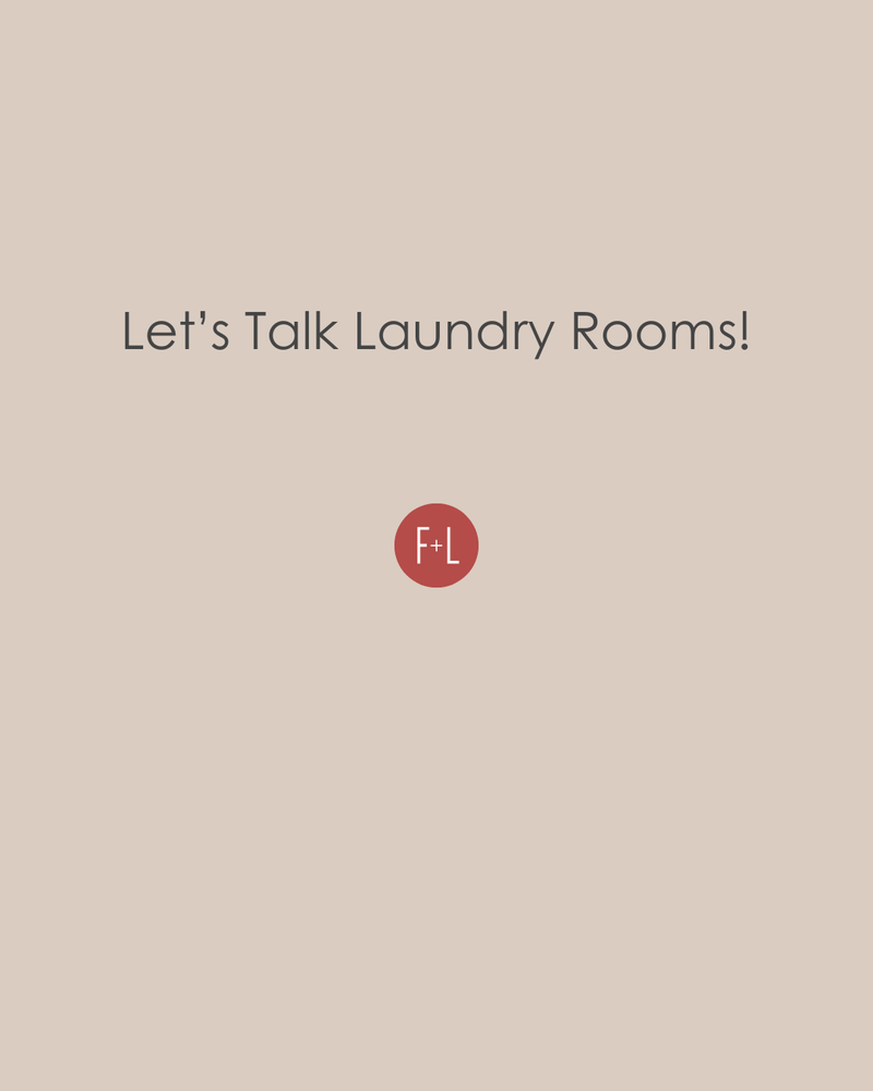 Let's Talk Laundry Rooms!