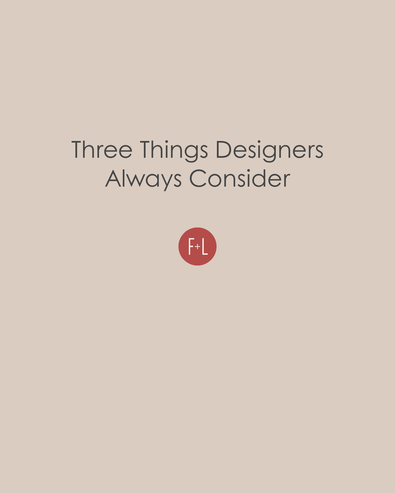 Three Things Designers Always Consider