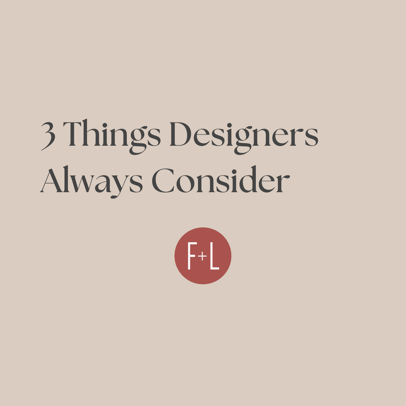3 Things Designers Always Consider